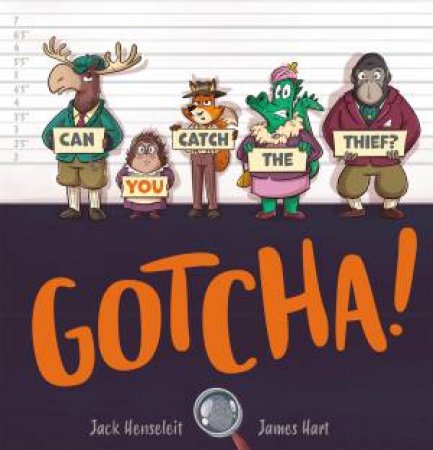 Gotcha! by Jack Henseleit & James Hart