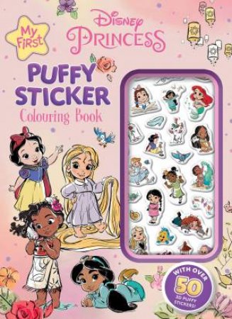 Disney Princess: My First Puffy Sticker Colouring Book by Various