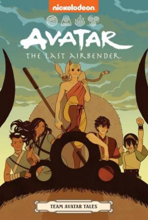 Avatar The Last Airbender: Team Avatar Tales (Nickelodeon: Graphic Novel) by Gene Yang