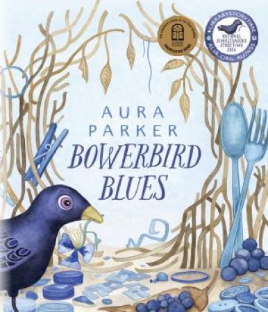 Bowerbird Blues by Aura Parker