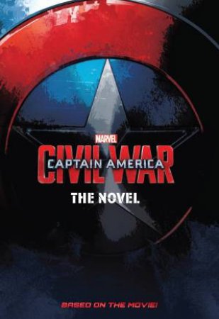 Marvel Captain America Civil War : The Novel by Various