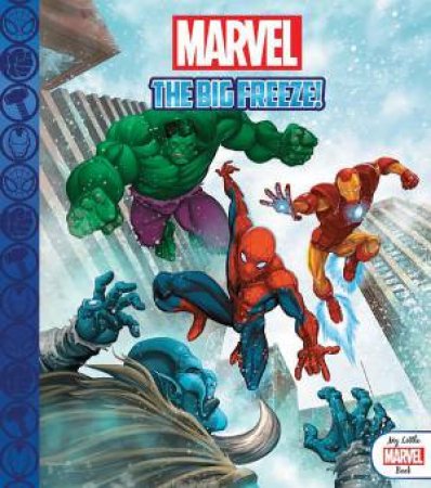 My Little Marvel Book: The Big Freeze! by Various