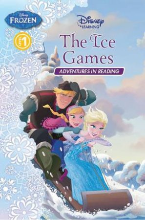 Disney Learning: Level 1 Reading: Frozen - The Ice Games by Various