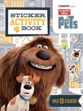 The Secret Life of Pets: Sticker Activity Book by Various