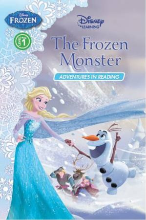 Disney Learning: Level 1 Reading: Frozen - The Frozen Monster by Various