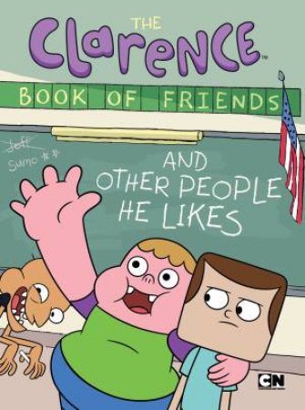 The Clarence Book Of Friends And Other People He Likes by Various