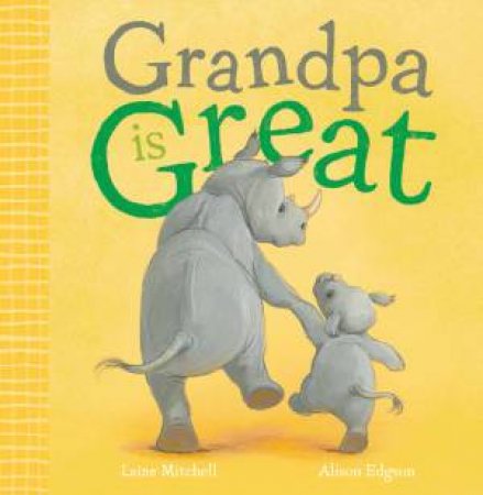 Grandpa Is Great by Laine Mitchell