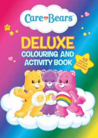 Care Bears Deluxe Colouring And Activity Book by Various