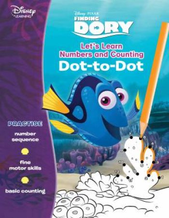 Disney Learning: Finding Dory: Let's Learn Numbers and Counting Dot-to-Dot by Various