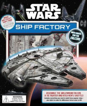 Star Wars: Ship Factory by Various