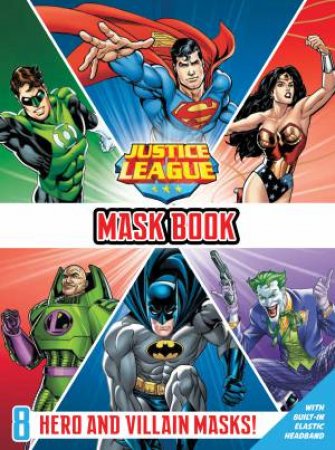 DC Comics: Justice League Mask Book by Various