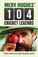 Merv Hughes 104 Cricket Legends