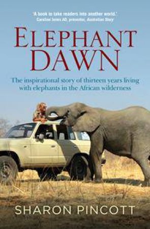 Elephant Dawn by Sharon Pincott