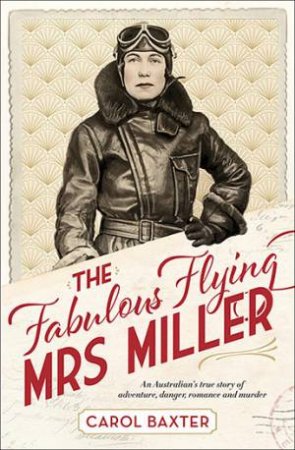 The Fabulous Flying Mrs Miller by Carol Baxter