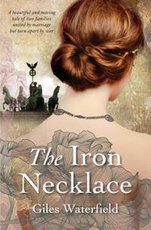 The Iron Necklace by Giles Waterfield