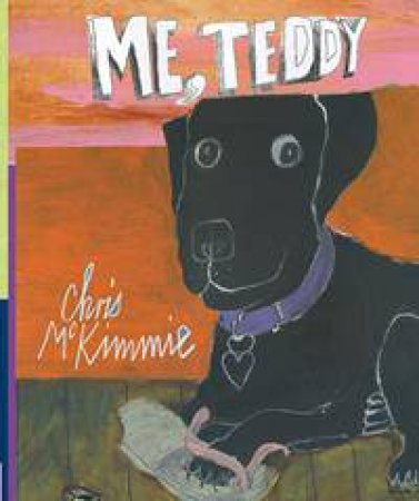 Me, Teddy by Chris McKimmie