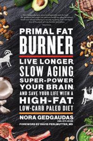 Primal Fat Burner by Nora Gedgaudas