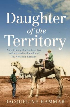 Daughter Of The Territory by Jacqueline Hammar