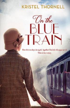 On The Blue Train by Kristel Thornell