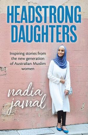 Headstrong Daughters by Nadia Jamal