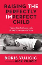 Raising The Perfectly Imperfect Child