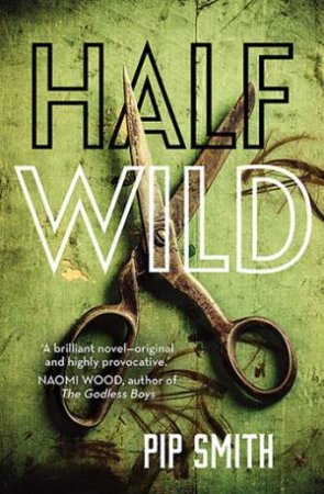 Half Wild by Pip Smith