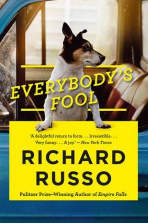 Everybody's Fool by Richard Russo