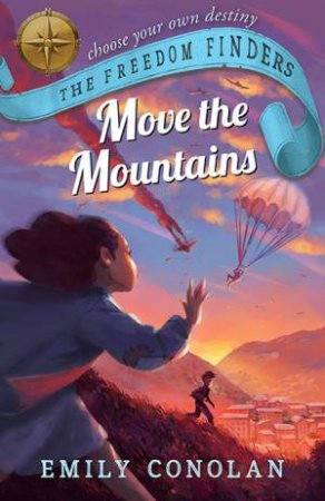 Move the Mountains: The Freedom Finders by Emily Conolan