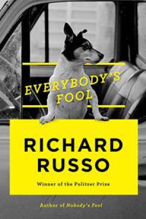 Everybody's Fool by Richard Russo