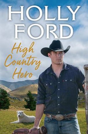 High Country Hero by Holly Ford