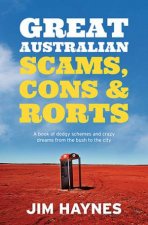 Great Australian Scams Cons And Rorts