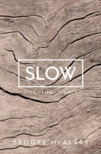 Slow