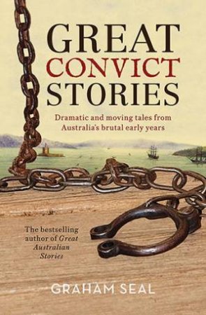 Great Convict Stories by Graham Seal