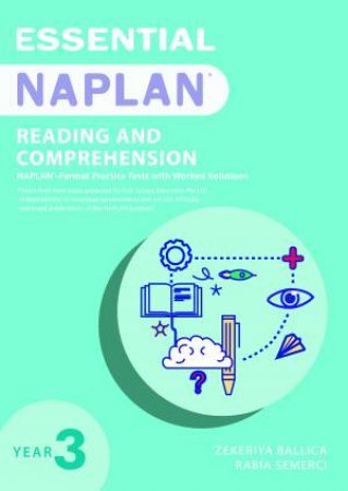 Essential NAPLAN Reading And Comprehension Year 3 by Zekeriya Ballica & Rabia Semerci