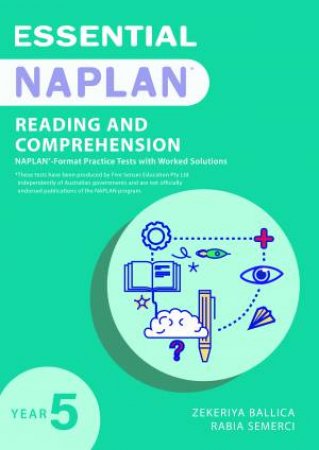 Essential NAPLAN Reading And Comprehension Year 5 by Zekeriya Ballica & Rabia Semerci