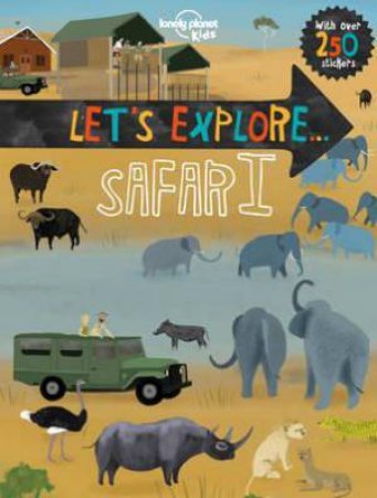 Lonely Planet: Let's Explore... Safari by Various 