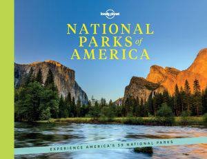 Lonely Planet: National Parks of America - 1st Ed by Lonely Planet