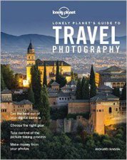 Lonely Planets Guide To Travel Photography  5th Ed