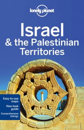 Lonely Planet: Israel & the Palestinian Territories by Lonely Planet