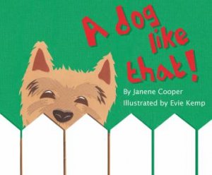 A Dog like That! by Janene Cooper