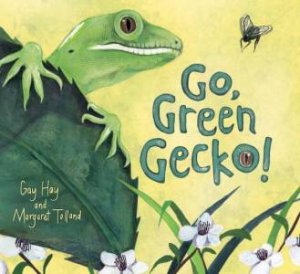 Go Green Gecko! by Gay Hay & Margaret Tolland