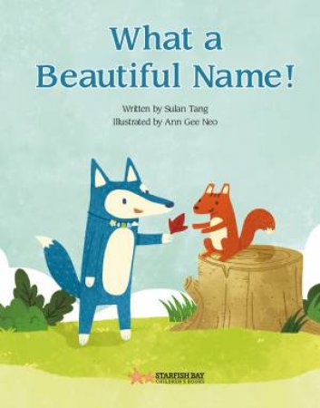 What A Beautiful Name! by Sulan Tang & Ann Gee Neo