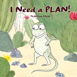 I Need A Plan! by Federica Muià