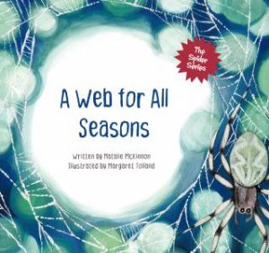 A Web For All Seasons by Natalie McKinnon & Margaret Tolland