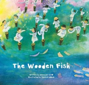 The Wooden Fish by Wenxuan Cao & Yanling Gong