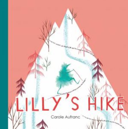 Lilly's Hike by Carole Aufranc