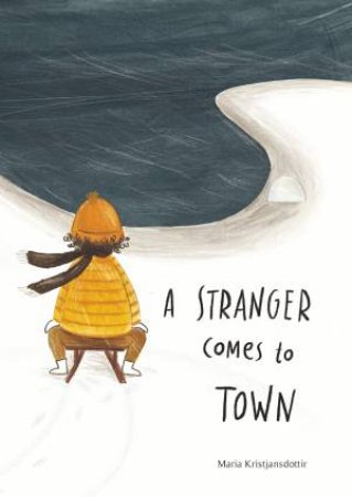 A Stranger Comes to Town by Maria Kristjansdottir