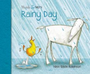 Muddle & Mo's Rainy Day by Nikki Slade Robinson