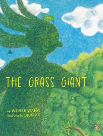 The Grass Giant by Wenze Wang & Lijun Ma