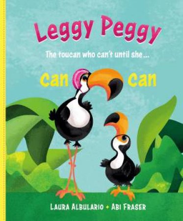 Leggy Peggy by Laura Albulario & Abi Fraser